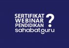 Inilah Info Terkini! Cara Mendapatkan Sertifikat Webinar Pendidikan Sahabat Guru