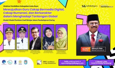 Webinar Pendidikan Kabupaten Kuburaya-Apkasi-Sahabatguru-Kominfo: Siap Untuk Mempercepat Pemerataan Kompetensi Guru