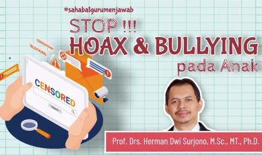 Cara Ampuh, Stop Hoax dan Bullying pada Anak!